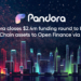 Pandora Raises $2.4M From Industry Heavyweights to Bridge off-Chain Assets to Open Finance via NFTs – Press release Bitcoin News