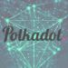 Polkadot’s Parachain Launch Phase Begins