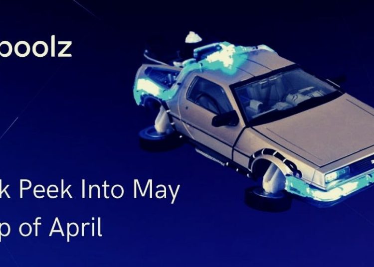Poolz April Review And A Look At What’s In Store For May
