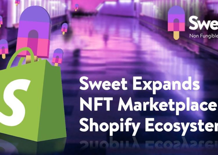 Sweet Expands NFT Marketplace to Shopify Ecosystem – Press release Bitcoin News