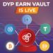 DeFi Yield Protocol (DYP) Launches DYP Earn Vault – Sponsored Bitcoin News