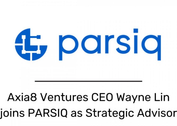 Axia8 Ventures CEO Wayne Lin joins PARSIQ as Strategic Advisor