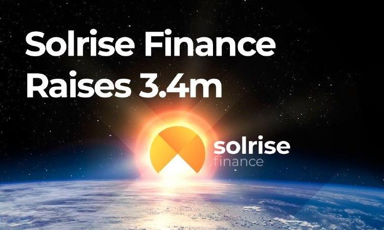 Solrise Finance Raises $3.4 Million For Solana-Based Non-Custodial Asset Management Protocol