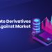 How to Use Crypto Derivatives to Hedge Against Market Volatility