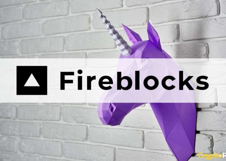 Crypto Unicorn Fireblocks Now Valued at $2 Billion Following a $310 Million Series D