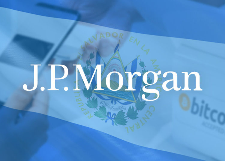 JPMorgan slams Bitcoin (BTC) use case in El Salvador