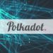 Polkadot Is the Only Blockchain Protocol Fitting the Revolutionary Bill: Interview With Parity