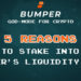 5 reasons to stake into Bumper’s liquidity pool