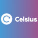 Celsius Network Raises $400m, Valuation Rises To $3.25b Despite Regulatory Backlash
