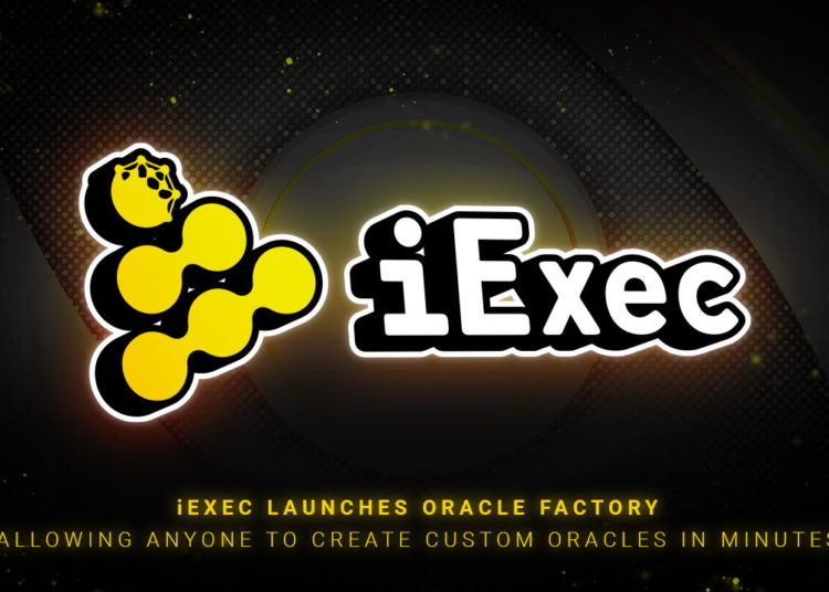 iExec Launches Oracle Factory Allowing Anyone To Create Custom Oracles in Minutes – Press release Bitcoin News
