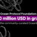Ocean Protocol Foundation announces $140 million USD in grants for the community-curated OceanDAO to fund the Web3 Data Economy