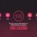 Get ready for new and improved rewards with 500 Casino