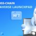 NFTrade.com, the Largest NFT Marketplace on BSC and Avalanche, has Launched the First Cross-Chain NFT Gaming and Metaverse Launchpad