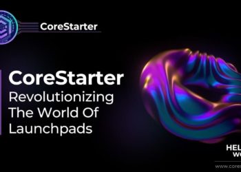 Emerging Launchpad CoreStarter Aims to Revolutionize Cryptocurrency Projects Fundraising