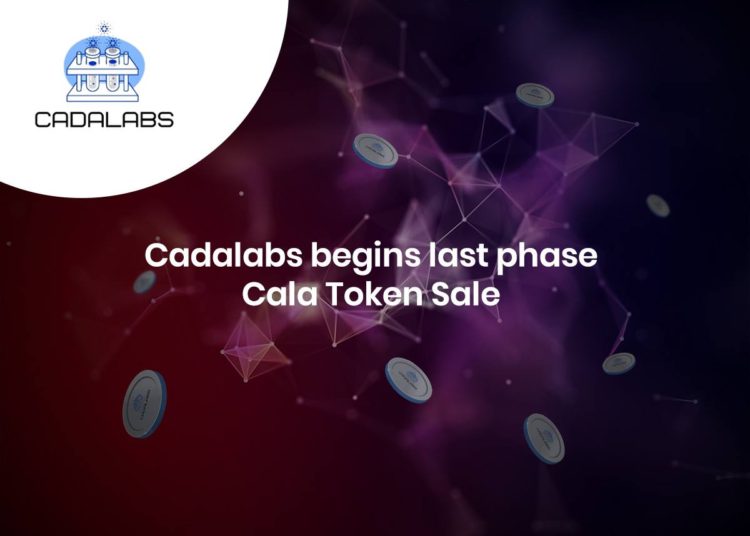 Cadalabs kicks off last Phase Token Sale with less than 1 million Cala tokens available for Sale