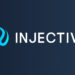 Injective Protocol Launches Into Mainnet With $120 Million Incentives Program