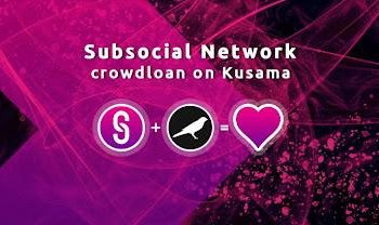 Subsocial Launches Crowdloan Auction for Kusama Parachain Slot Bid ​