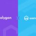 Polygon and Wanchain Partner to Launch the First Direct Decentralized L2-to-L2 Cross-Chain Bridge