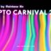 Rainbow 6ix Announces a CryptoCarnival Virtual Event in February 2022