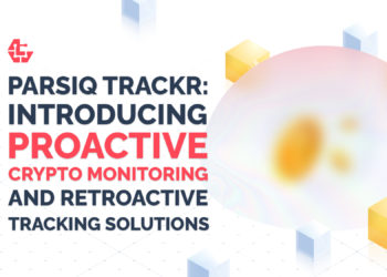 PARSIQ TRACKR: Introducing Proactive Crypto Monitoring and Retroactive Tracking Solutions