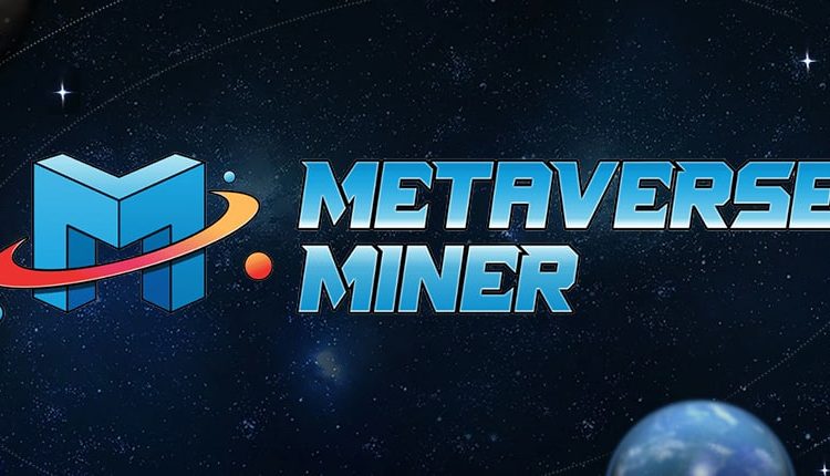 How Metaverse Miner, the First Interstellar-Theme Game, Play to Earn
