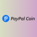 PayPal Confirms That It Is Actively Exploring Stablecoins