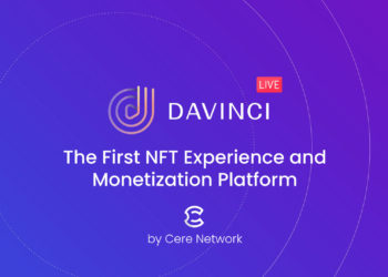 Cere Network Launches DaVinci NFT Content Monetization & Fan Experience Platform on Polygon