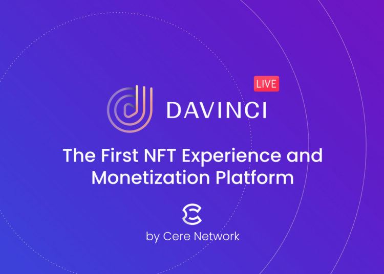 Cere Network Launches DaVinci NFT Content Monetization & Fan Experience Platform on Polygon