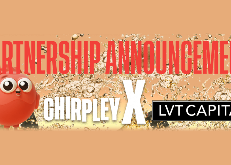 Partnership Announcement: Chirpley and LVT Capital