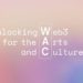 Introducing WAC Lab – A Web3 Fellowship Program for the Arts and Culture Institutions