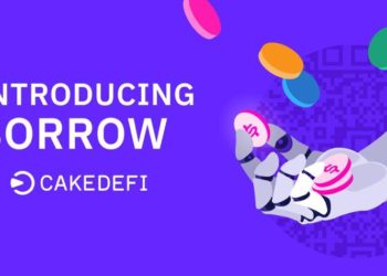 Cake DeFi Introduces New Product “Borrow” Enabling Users To Maximize Their Returns