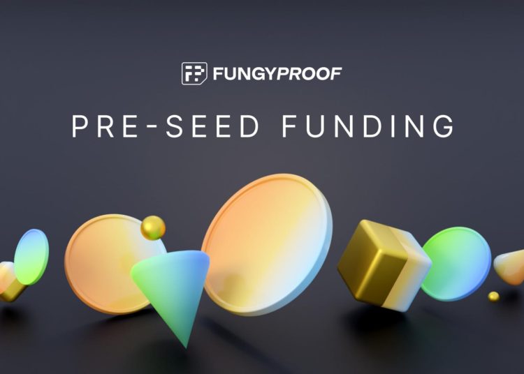 FungyProof Raises $1M Pre-Seed Round to Bring Transparency and Credibility to NFTs