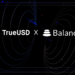 TrueUSD and Balancer Offer Liquidity Providers TUSD and BAL Rewards From Stablecoin Pool Incentive Program – Press release Bitcoin News