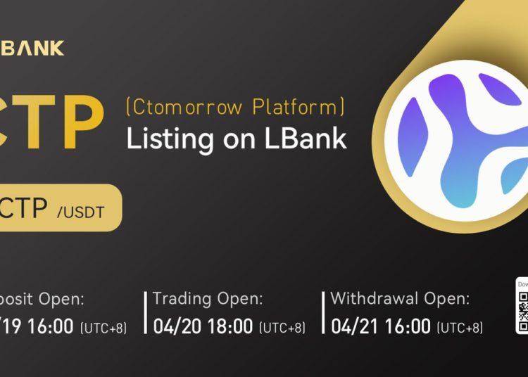 LBank Exchange Will List CTOMORROW PLATFORM (CTP) on April 20, 2022 – Press release Bitcoin News