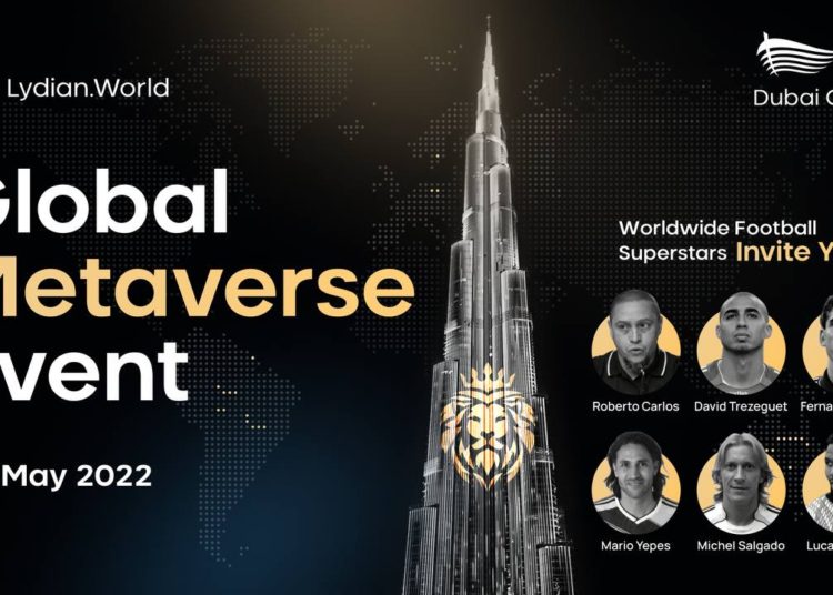 Global Metaverse Event of Lydian.World in Dubai Opera 7th May 2022 — Worldwide Football Superstars Invite You!