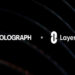 Holograph Integrates LayerZero To Facilitate Holographic Omnichain NFTs That Beam Across Blockchains