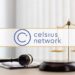 Celsius Slammed With Fraud Lawsuit From its Former Money Manager