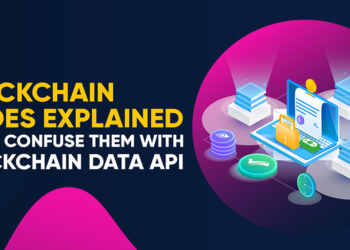 Blockchain Nodes Explained – Don’t Confuse Them with Blockchain Data API