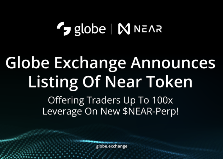 Globe Exchange announces listing of Near token, offering traders up to 100X leverage on new $NEAR-Perp!