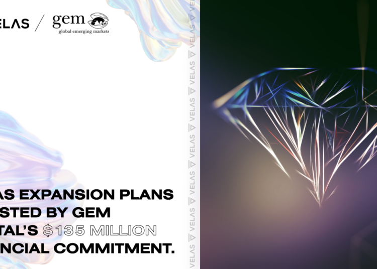 Velas Expansion Plans Boosted By Gem Digital’s $135 Million Finan…