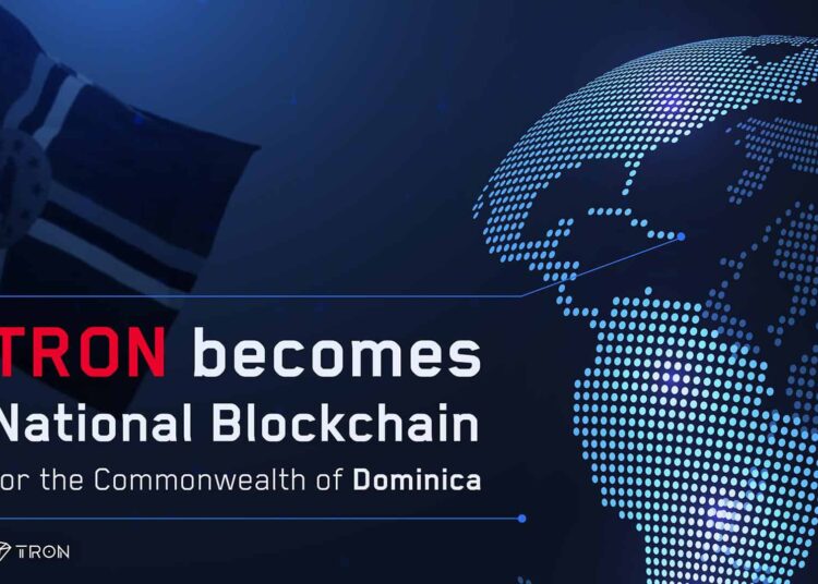 Dominica Selects TRON as its National Blockchain to Issue the Country’s Official Coin