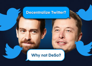 DeSo is Elon Musk and Jack Dorsey’s Answer for Decentralized…