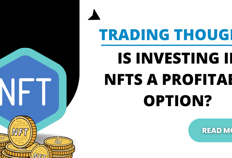 Is Investing in NFTs a Profitable Option?