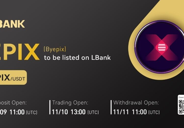 LBank Exchange Will List Byepix (EPIX) on November 10, 2022 – Press release Bitcoin News