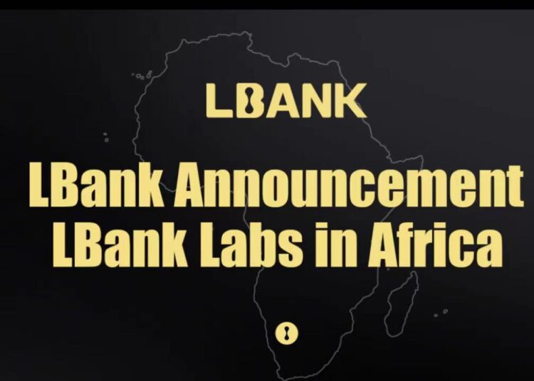 LBank Labs Establishes Blockchain and Crypto Investment Fund to Support the Development of Web3 in Africa – Press release Bitcoin News