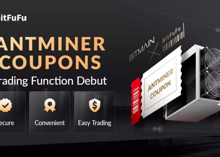 World-Leading Cloud-Mining Service Provider BitFuFu Launches ANTMINER Coupons Trading Function – Press release Bitcoin News