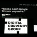 Digital Currency Group Reports Over $1 Billion Loss Due to 3AC Collapse