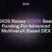 DX25 Raises $750K Seed Funding For Advanced MultiversX-Based DEX