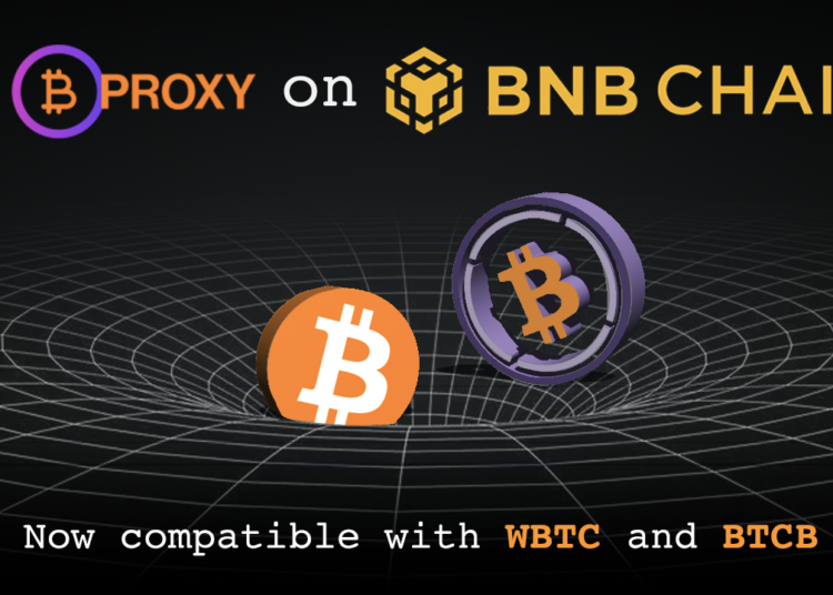 BTC Proxy Is Live on BNB Chain and Interoperable With WBTC and BTCB – Press release Bitcoin News