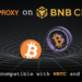 BTC Proxy Is Live on BNB Chain and Interoperable With WBTC and BTCB – Press release Bitcoin News
